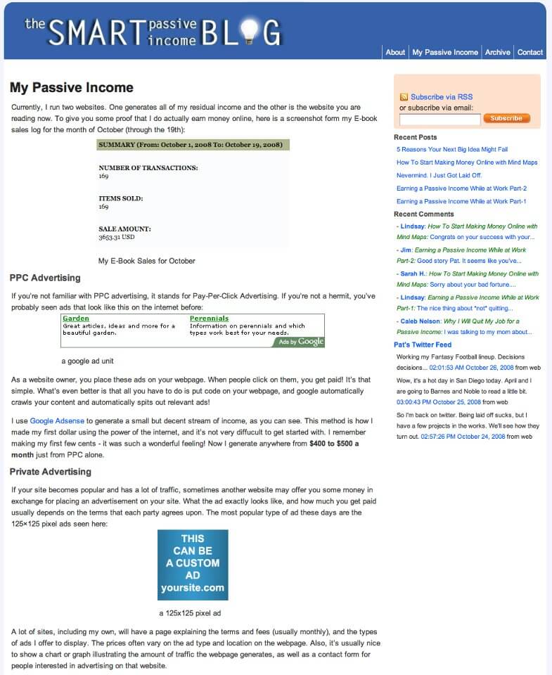Blue background on the header, with white text that reads "the SMART passive income BLOG." The menu are simple links along the right-bottom of the header.
The site body is white with black text and contains a description of the site. The right-hand sidebar has an orange block for subscribing by RSS or email. Below the orange box is a list of the five most recent posts, the five most recent comments, and Pat's three most recent tweets.