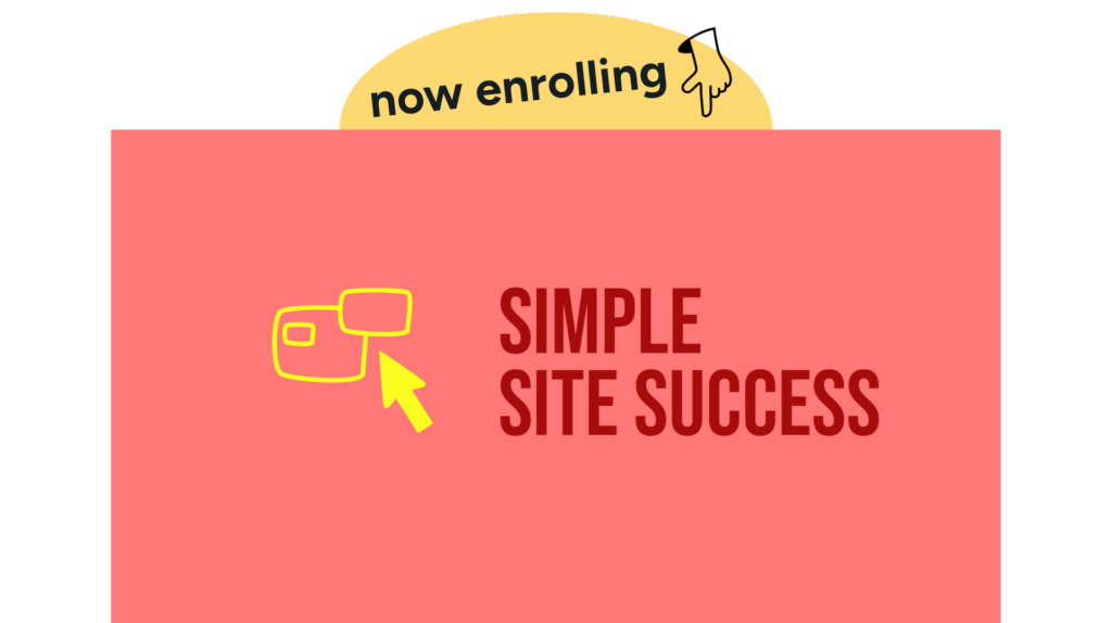 Now Enrolling Simple Site Success