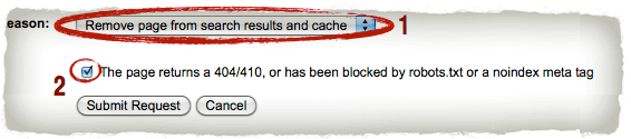 submit-request Set reason to "Remove page from search results and cache," check "The page returns a 404/410, or has been blocked by robots.txt or a noindex meta tag." Click "Submit request."