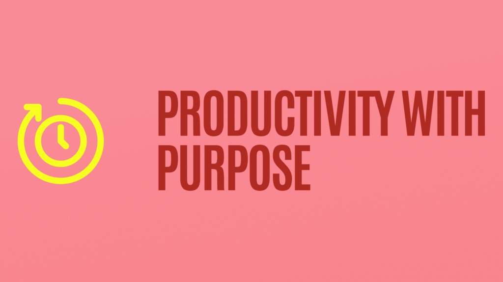 Productivity With Purpose with a clock icon